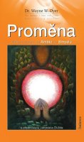 Dyer Wayne W.: Proměna