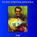 Jedlička I. M.: To byl Strýček Jedlička - CD