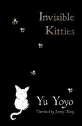 Yoyo Yu: Invisible Kitties
