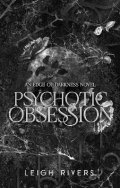 Rivers Leigh: Psychotic Obsession