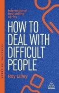Lilley R. K.: How to Deal with Difficult People