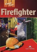 Evans Virginia: Career Paths: Firefighter Student´s Book with Cross-Platform Application (I