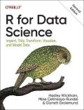 Wickham Hadley: R for Data Science: Import, Tidy, Transform, Visualize, and Model Data