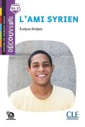 Siréjols Evelyne: L´ami Syrien - Niveau B1.2 - Lecture Découverte - Audio téléchargeable