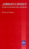 Strmiska Maxmilián: Ozbrojená opozice: Studie k subverzívnímu terorismu