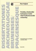 Hejhal Petr: Počátky středověké kolonizace české části Českomoravské vrchoviny