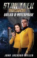 Miller John Jackson: Star Trek: Discovery - Válka o Enterprise