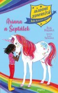 Sykesová Julie: Akademie jednorožců: Ariana a Šeptálek Sykesová Julie: Akademie jednorožců: Ariana a Šeptálek