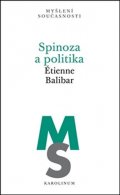 Balibar Étienne: Spinoza a politika