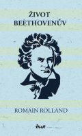 Rolland Romain: Život Beethovenův