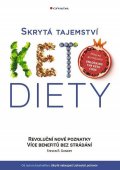 Gundry Steven R.: Skrytá tajemství keto diety - Revoluční poznatky, více benefitů bez strádán