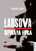 Gris Daniel: Larsova špinavá hra