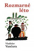 Vančura Vladislav: Rozmarné léto