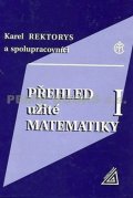 Rektorys Karel: Přehled užité matematiky I