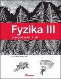 kolektiv autorů: Fyzika III - Pracovní sešit 1. díl - Práce, výkon, energie, teplo
