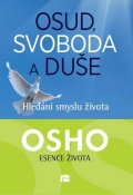 Osho: Osud, svoboda a duše
