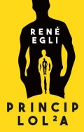 Egli René: Princip Lola - Dokonalost světa