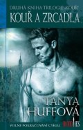 Huffová Tanya: Kouř 2 - Kouř a zrcadla
