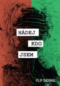 Skoumal Filip: Hádej, kdo jsem