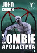 Crunch John: Zombie apokalypsa - Prokletý Svět