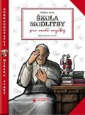 Gorla Stefano: Škola modlitby pro malé myšky