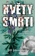 Johnsonová Jill: Květy smrti - Krása může být vražedně nebezpečná