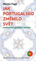 Page Martin: Jak Portugalsko změnilo svět aneb první globální vesnice