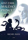 Bussi Michel: Kdo zabil malého prince?