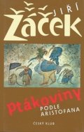 Žáček Jiří: Ptákoviny podle Aristofana