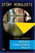 Svobodová Iveta: Stíny minulosti - Případy emeritního poldy
