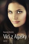 Revická Katarína: Vlci z Aljašky