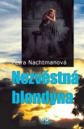 Nachtmanová Petra: Nezvěstná blondýna