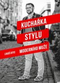 Otys Lukáš: Kuchařka stylu moderního muže