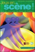 Lozano Patti: Jeux... en scene!: Jeux de rôle pour la classe de francais