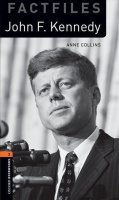 Collins Anne: Oxford Bookworms Factfiles 2 John F Kennedy with Audio Mp3 Pack (New Editio
