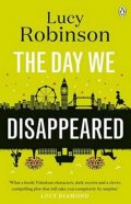 Robinson Lucy: The Day We Disappeared
