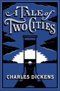 Dickens Charles: A Tale of Two Cities