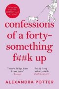 Potter Alexandra: Confessions of a Forty-Something F**k Up