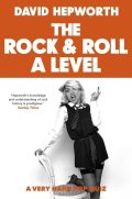 Hepworth David: Rock & Roll A Level: The only quiz book you need
