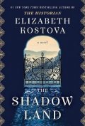 Kostova Elizabeth: The Shadow Land