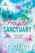 Cowles Catherine: Fragile Sanctuary