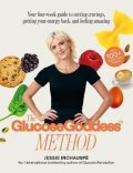 Inchauspé Jessie: The Glucose Goddess Method: Your four-week guide to cutting cravings, getti