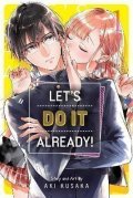 Kusaka Aki: Let´s Do It Already! 1