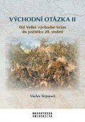 Štěpánek Václav: Východní otázka II - Od Velké východní krize do počátku 20. století