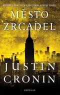 Cronin Justin: Město zrcadel
