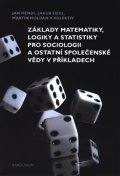 Hendl Jan: Základy matematiky, logiky a statistiky pro sociologii a ostatní společensk