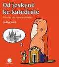 Šefců Ondřej: Od jeskyně ke katedrále