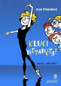 Stehlíková Olga: Kluci netančej!