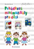 Kotová Marcela: Pohádkové minimuzikály pro děti