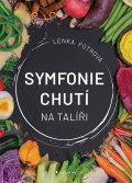 Fotrová Lenka: Symfonie chutí na talíři
